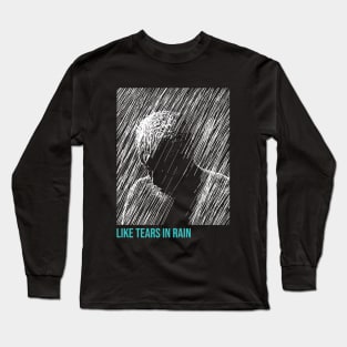 Like tears in rain Long Sleeve T-Shirt